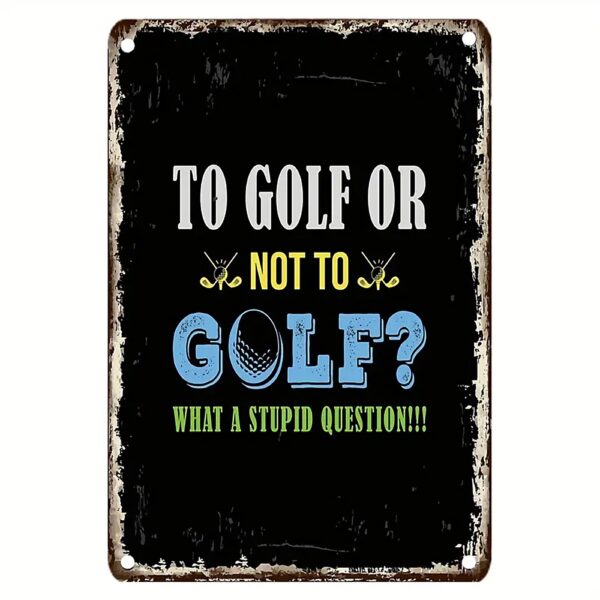 Golfskylt i metall - To Golf or Not to Golf?