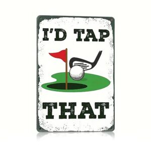 Golfskylt i metall - I'd tap that