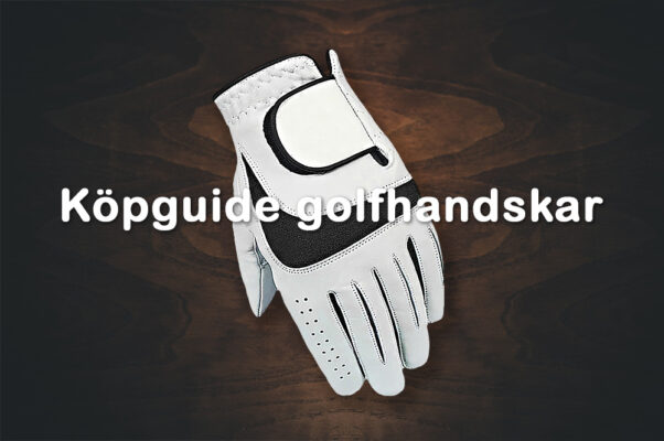 Köpguide för golfhandskar